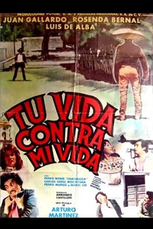 Poster for Tu vida contra mi vida