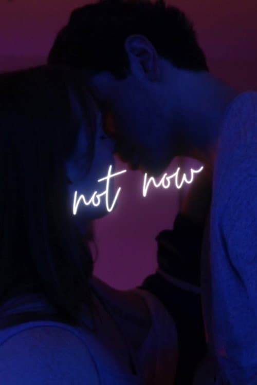 Poster for Not Now