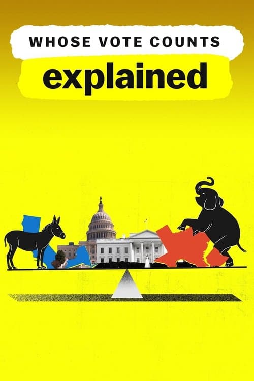 Постер до серіалу «Whose Vote Counts, Explained»