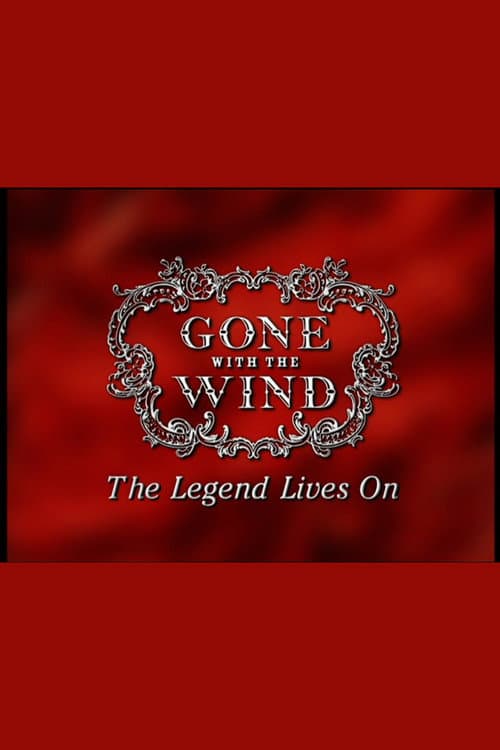 Poster for Gone With The Wind: The Legend Lives On