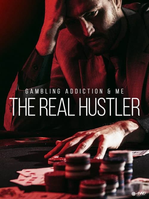 Poster for Gambling Addiction & Me: The Real Hustler