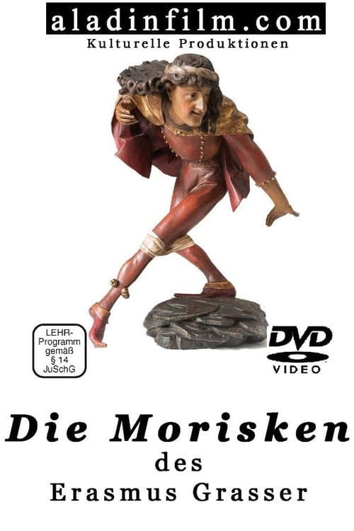 Poster for Die Morisken des Erasmus Grasser