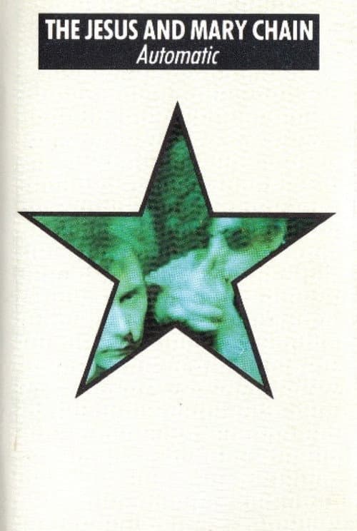 Poster for The Jesus and Mary Chain: Automatic