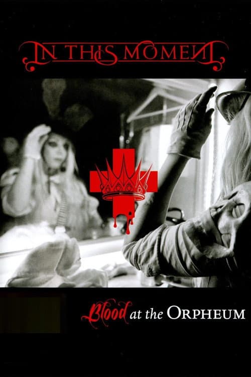 Постер до фільму «In This Moment - Blood At The Orpheum»