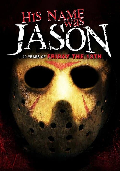 Poster for His Name Was Jason: 30 Years of Friday the 13th