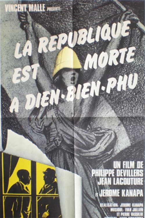 Poster for La république est morte à Diên Biên Phu