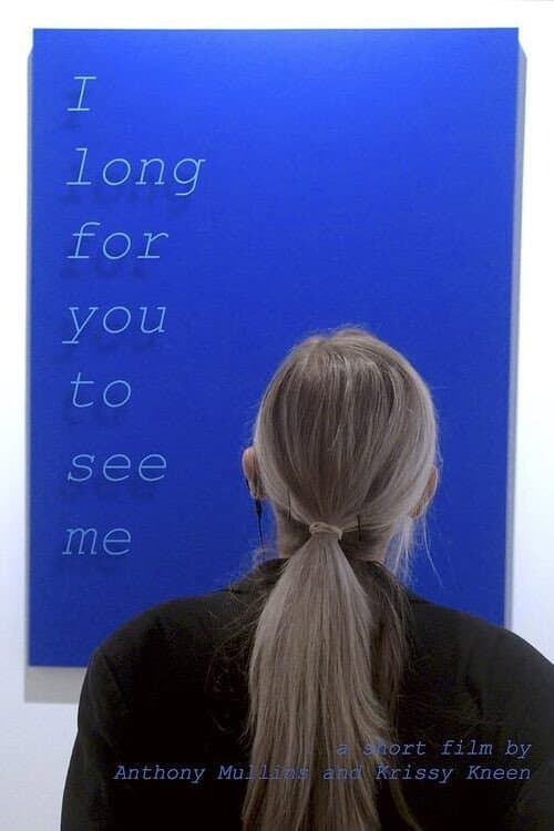 Poster for I Long for You to See Me