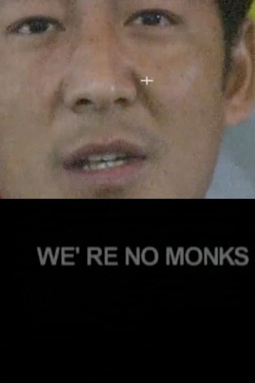 Poster for We're No Monks