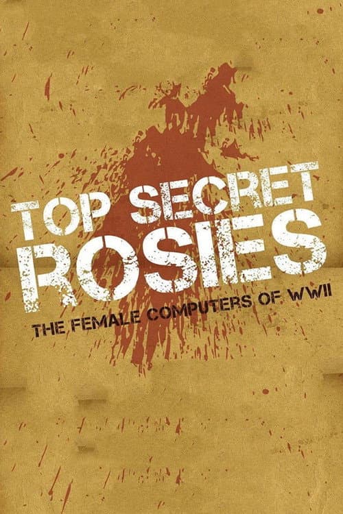 Poster for Top Secret Rosies: The Female 'Computers' of WWII