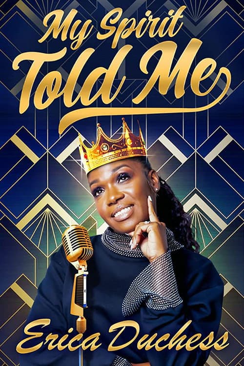 Poster for Erica Duchess: My Spirit Told Me