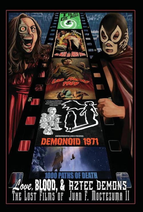 Poster for Love, Blood, & Aztec Demons: The Lost Films Of Juan F. Moctezuma II