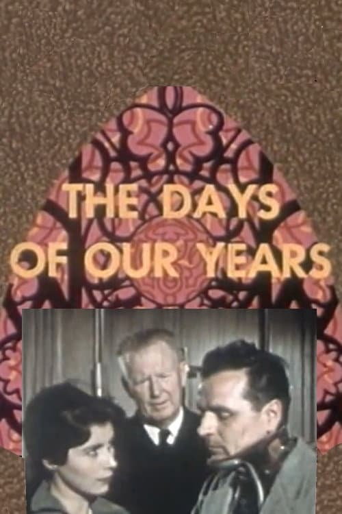 Постер до фільму «The Days of Our Years»
