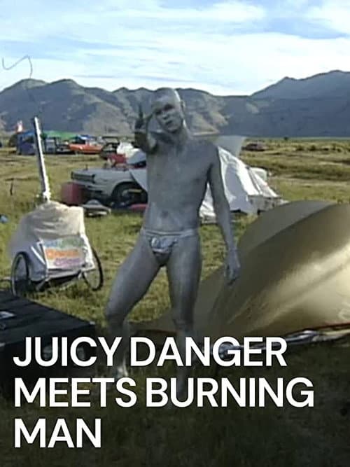Poster for Juicy Danger Meets Burning Man