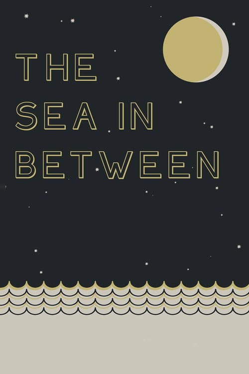 Poster for The Sea in Between