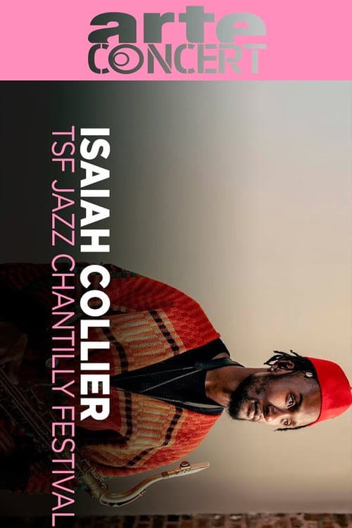 Poster for Isaiah Collier @ TSF Jazz Chantilly Festival 2025