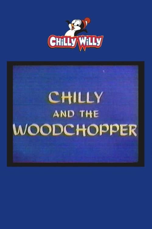 Poster for Chilly and the Woodchopper