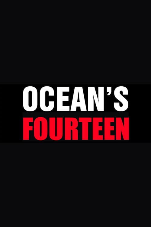 Poster for Ocean's Fourteen