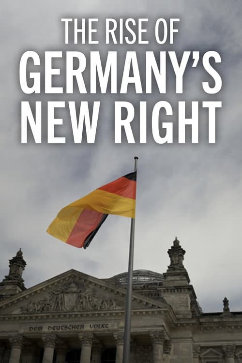 Poster for The Rise of Germany’s New Right