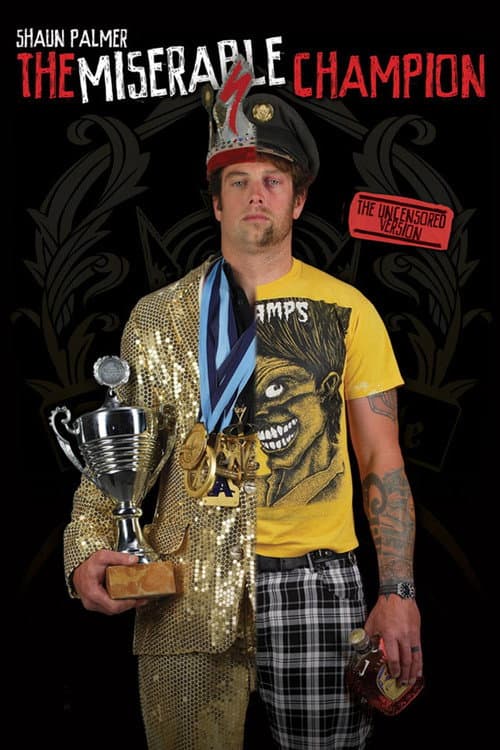Poster for Shaun Palmer - The Miserable Champion