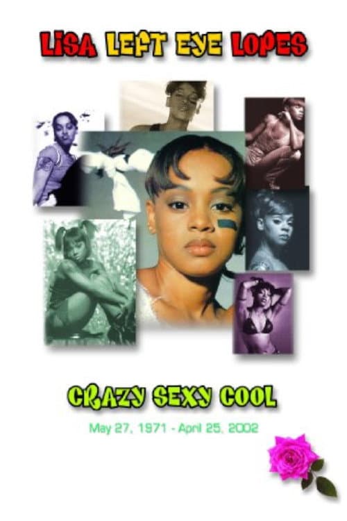 Poster for Lisa ""Left Eye"" Lopes: Crazy Sexy Cool