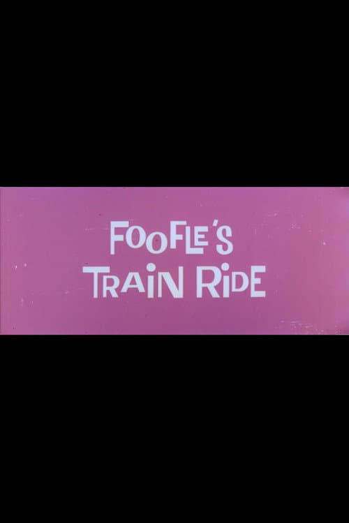 Poster for Foofle's Train Ride
