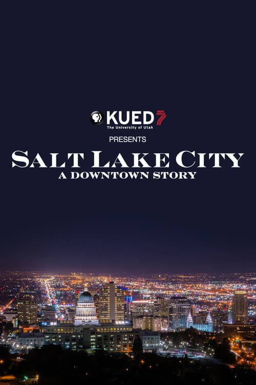 Poster for Salt Lake City: A Downtown Story