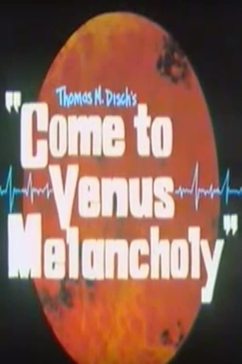 Poster for Come to Venus Melancholy