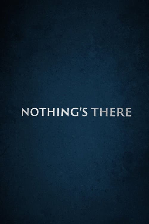 Poster for Nothing's There