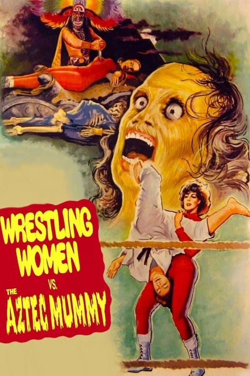 Poster for Wrestling Women vs. the Aztec Mummy