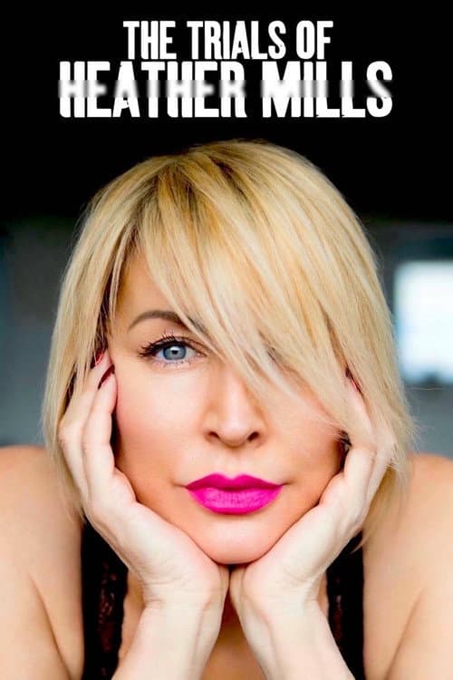 Poster for The Trials of Heather Mills