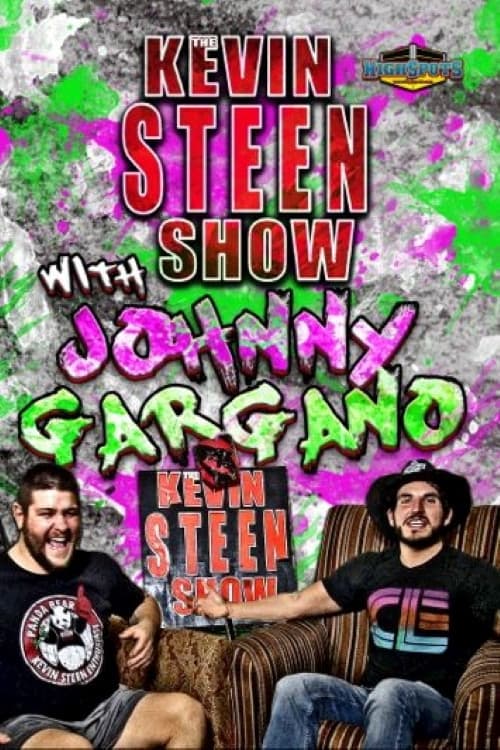 Poster for The Kevin Steen Show: Johnny Gargano