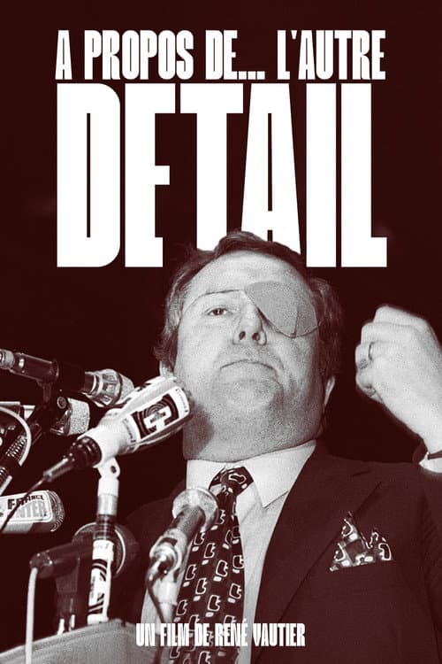 Poster for À Propos De... L'autre Détail
