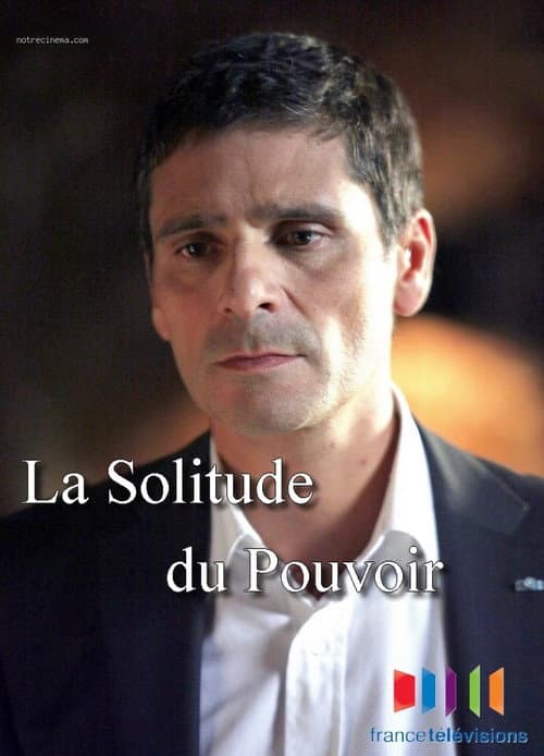 Poster for La solitude du pouvoir