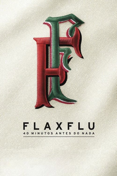 Poster for Fla x Flu: 40 Minutos Antes do Nada
