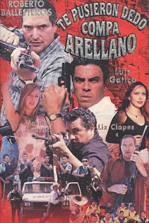 Poster for Te pusieron dedo compa Arellano