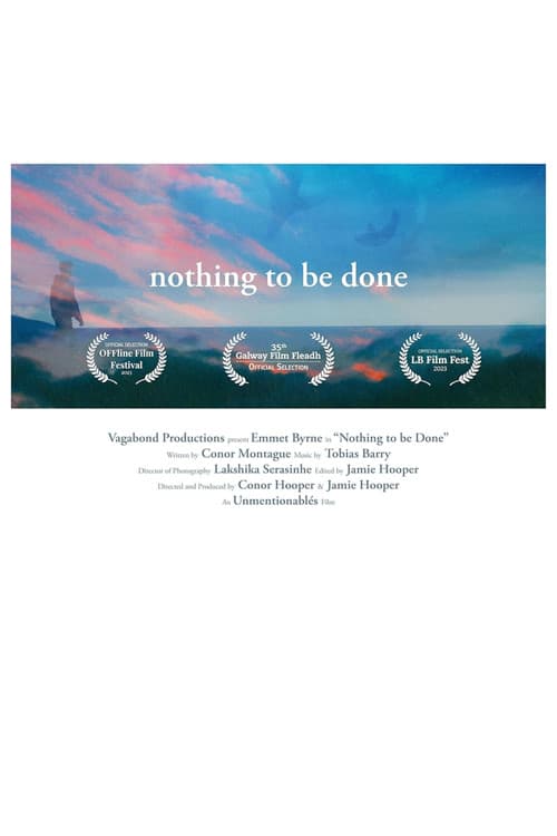 Постер до фільму «Nothing to be Done»