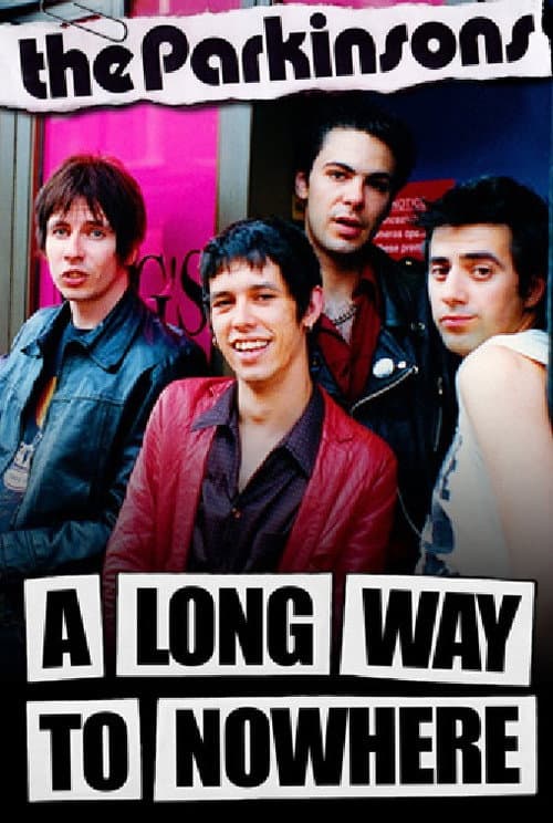 Poster for The Parkinsons: A Long Way to Nowhere