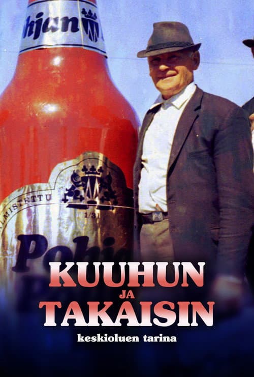 Poster for Kuuhun ja takaisin - keskioluen tarina