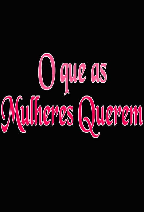 Poster for O que as Mulheres Querem