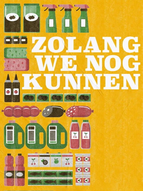 Poster for Zolang we nog kunnen