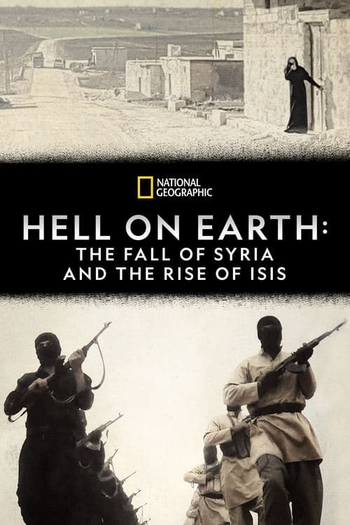 Poster for Hell on Earth: The Fall of Syria and the Rise of ISIS