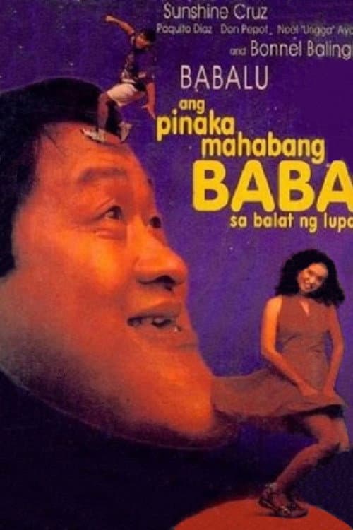 Poster for Ang Pinakamahabang Baba sa Balat ng Lupa