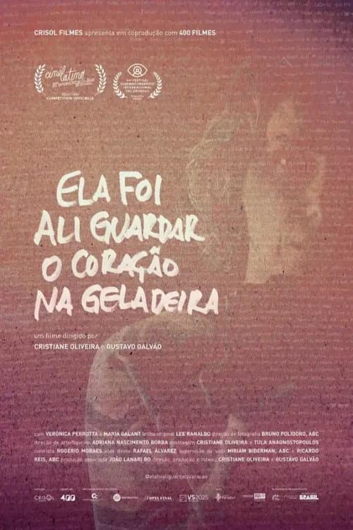 Poster for Ela foi ali guardar o coração na geladeira