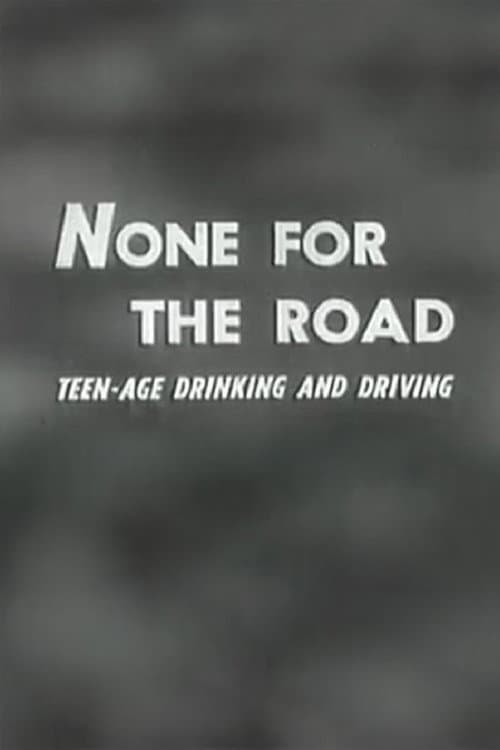 Poster for None For The Road