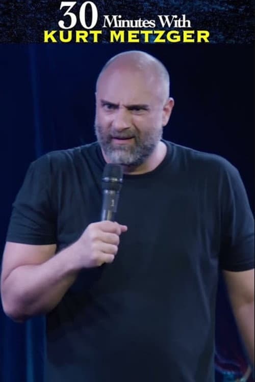 Poster for 30 Minutes with Kurt Metzger