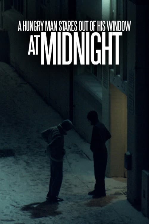 Poster for A Hungry Man Stares Out of his Window at Midnight