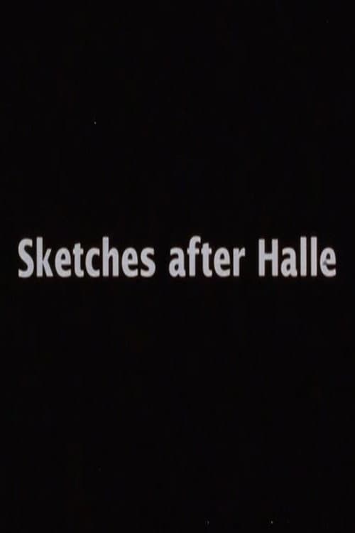 Poster for Sketches After Halle