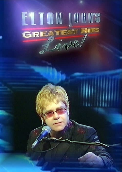 Poster for Elton John: Greatest Hits Live!