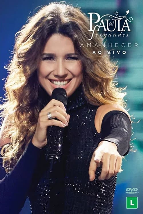 Poster for Paula Fernandes - Amanhecer Ao Vivo