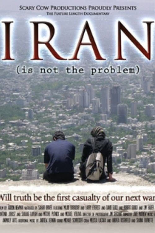 Poster for Iran Is Not the Problem